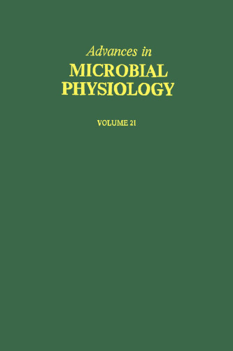 Advances in Microbial Physiology, Vol. 21