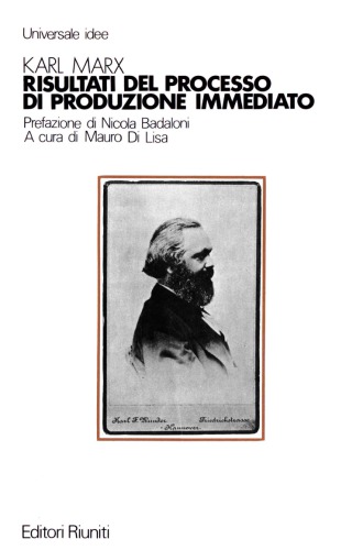 Risultati del processo di produzione immediato. Il «capitolo sesto inedito» del primo libro de «Il capitale»