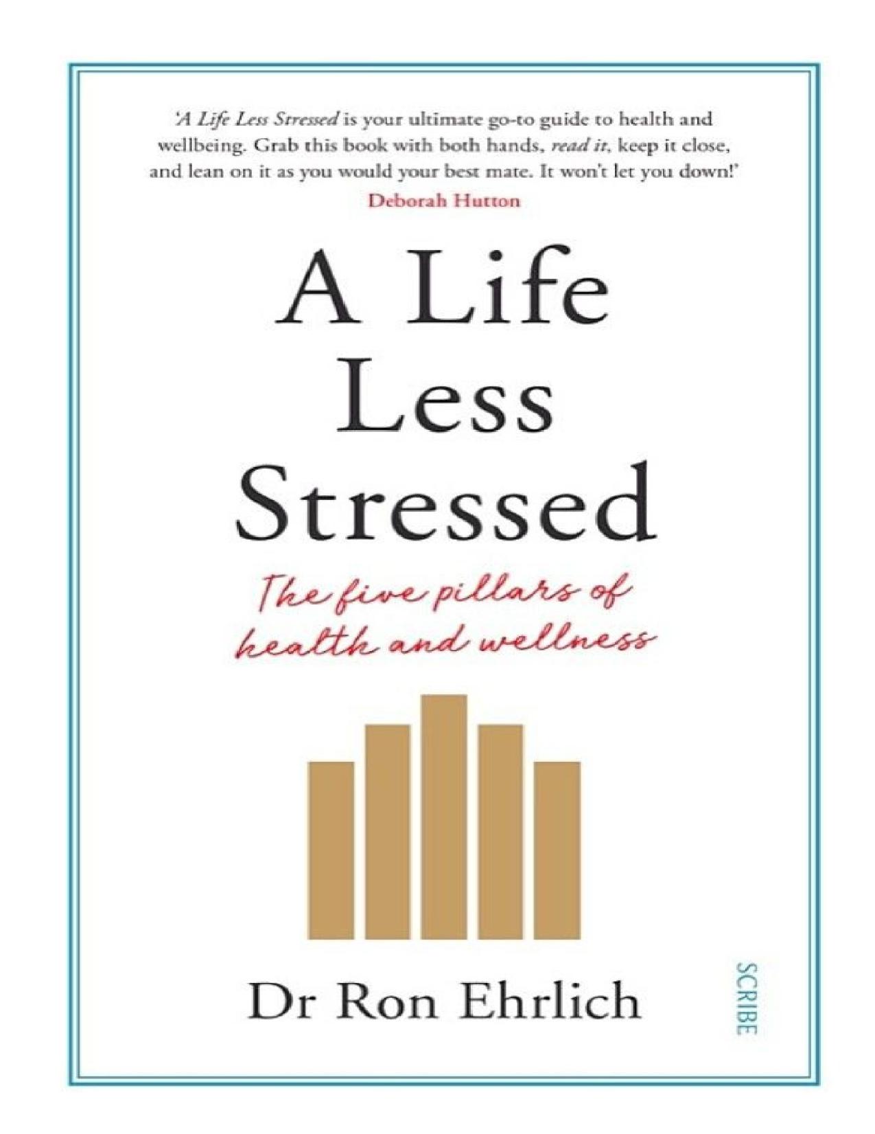 A Life Less Stressed: The Five Pillars of Health and Wellness