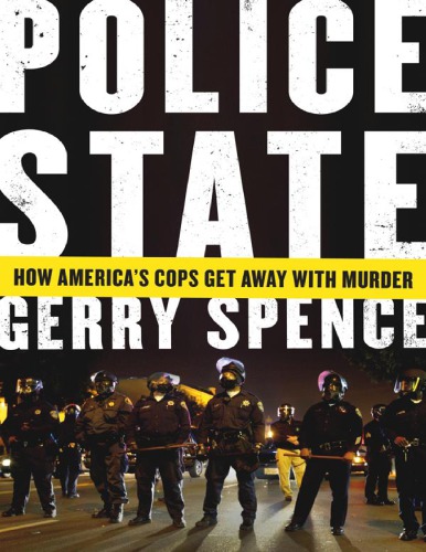 Police state : how America’s cops get away with murder