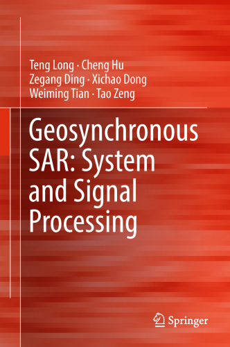 Geosynchronous SAR: System and Signal Processing