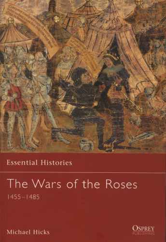 The Wars Of The Roses 1455-1485