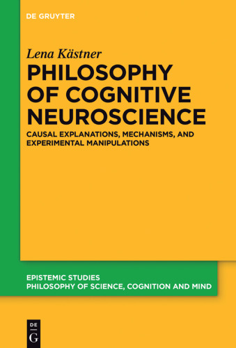 Philosophy of Cognitive Neuroscience