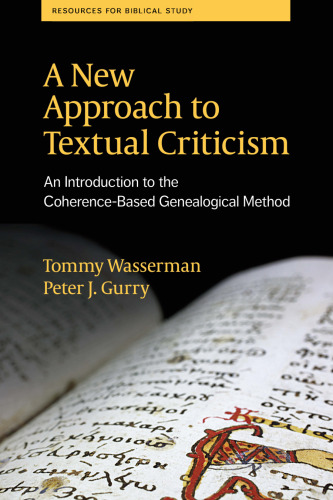 A New Approach to Textual Criticism. An Introduction to the Coherence-Based Genealogical Method