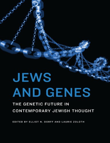 Jews and Genes: The Genetic Future in Contemporary Jewish Thought