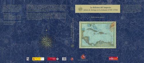 La defensa del Imperio : Julián de Arriaga en la Armada (1700-1754)