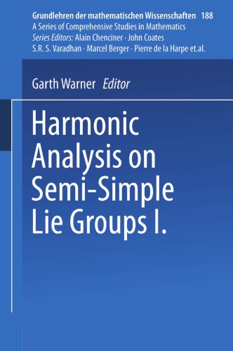 Harmonic Analysis on Semi-Simple Lie Groups I