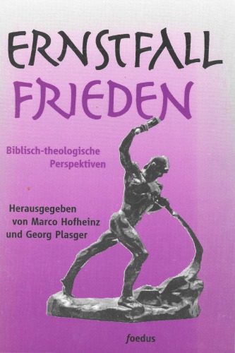 Ernstfall Frieden. Biblisch-theologische Perspektiven