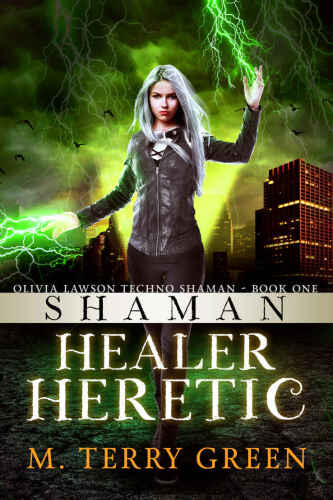 Shaman, Healer, Heretic: An Urban Fantasy Thriller