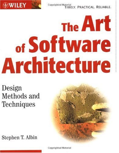 The Art of Software Architecture: Design Methods and Techniques