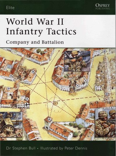 World War II Infantry Tactics: Company and Battalion