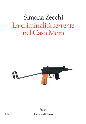 La criminalità «servente» nel caso Moro