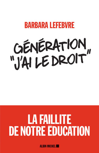 Génération « J’ai le droit » : la faillite de notre éducation