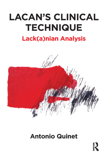 Lacan’s Clinical Technique: Lack (a)nian Analysis