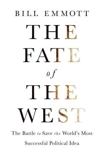 The Fate of the West: The Battle to Save the World’s Most Successful Political Idea