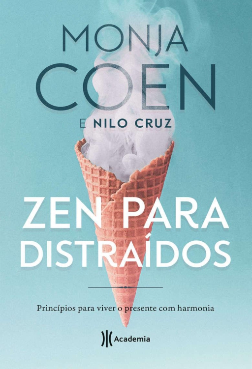 Zen para distraídos: Princípios para viver melhor no mundo moderno