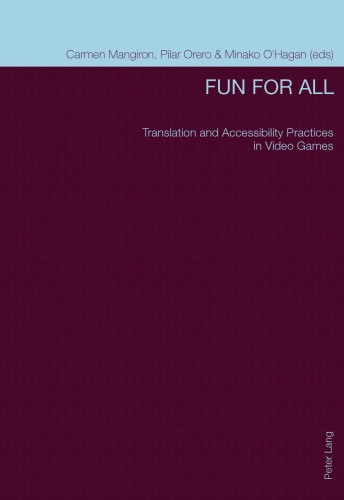 Fun for All: Translation and Accessibility Practices in Video Games