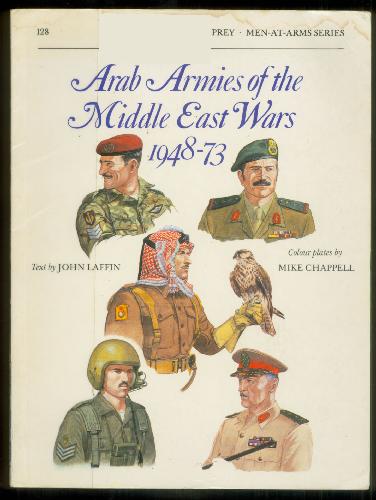 Arab Armies of the Middle East Wars 1948-1973 