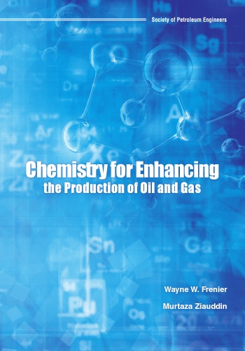 Chemistry for Enhancing the Production of Oil and Gas