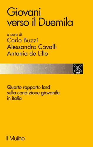 Giovani verso il Duemila. Quarto rapporto Iard sulla condizione giovanile in Italia