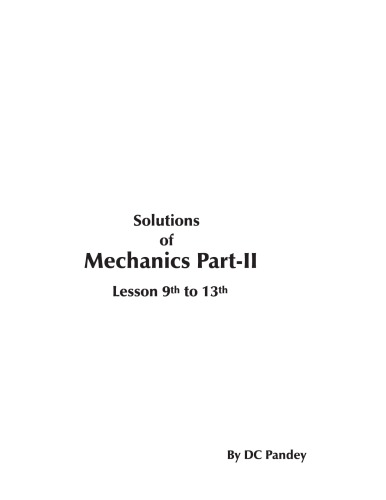 Solution of Mechanics - Part 2. Lesson 9th to 13th