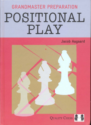 Grandmaster Preparation: Positional Play