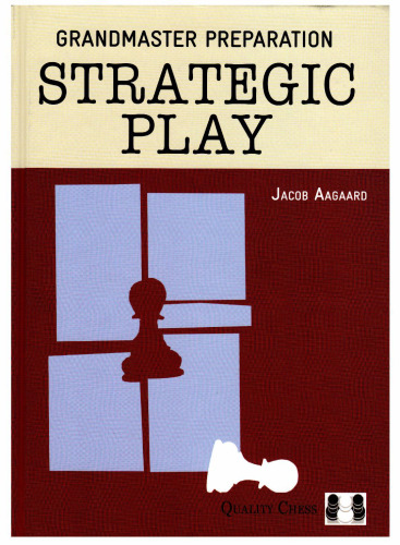 Grandmaster Preparation: Strategic Play