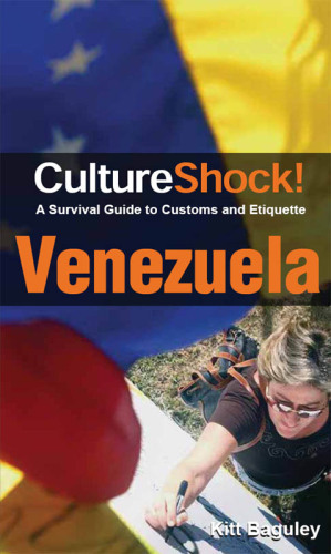 CultureShock! Venezuela: A Survival Guide to Customs and Etiquette