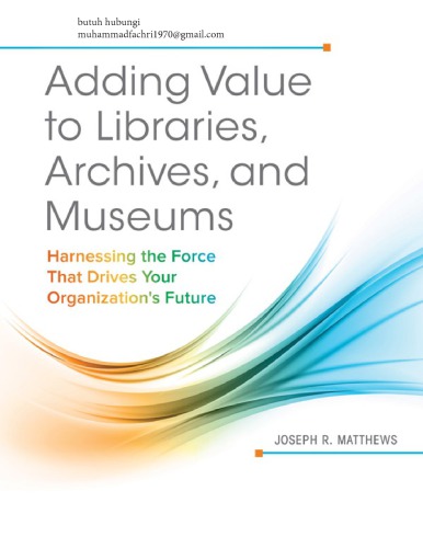 Adding Value to Libraries, Archives, and Museums