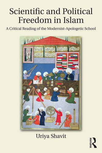 Scientific and Political Freedom in Islam: A Critical Reading of the Modernist-Apologetic School