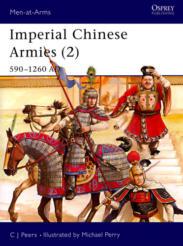 Imperial Chinese Armies 590-1260 AD