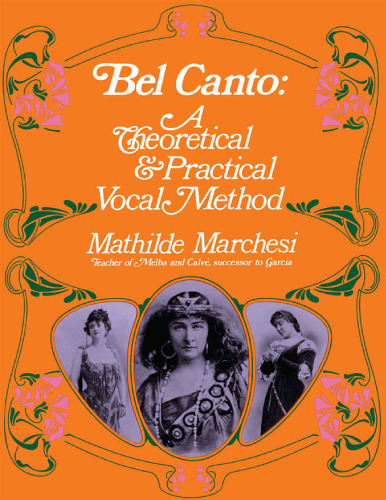 Bel Canto: a Theoretical and Practical Vocal Method