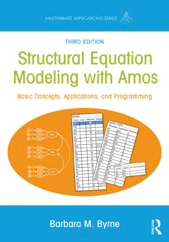 Structural Equation Modeling with Amos: Basic Concepts, Applications, and Programming