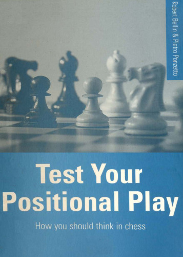 Test Your Positional Play: How You Should Think In Chess