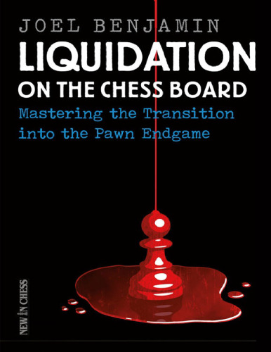 Liquidation on the Chess Board: Mastering the Transition into the Pawn Ending