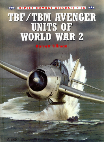 TBF/TBM Avenger Units of World War 2