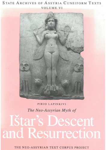 The Neo-Assyrian Myth of Ištar’s Descent and Resurrection