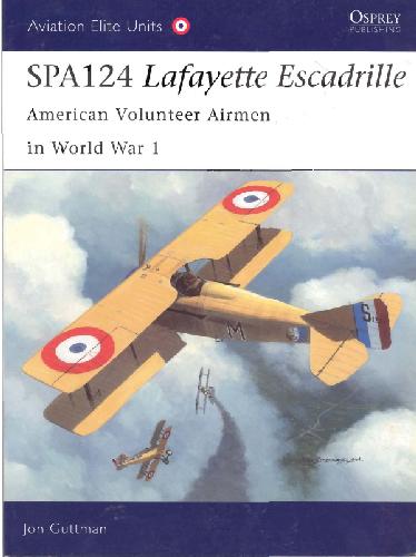 Lafayette Escadrille-American Volunteer Airmen in WW1