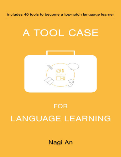 A Tool Case For Language Learning: 40 tools to become a top-notch language learner