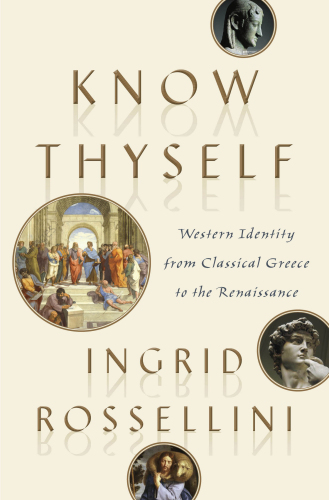 Know Thyself: Western Identity from Classical Greece to the Renaissance