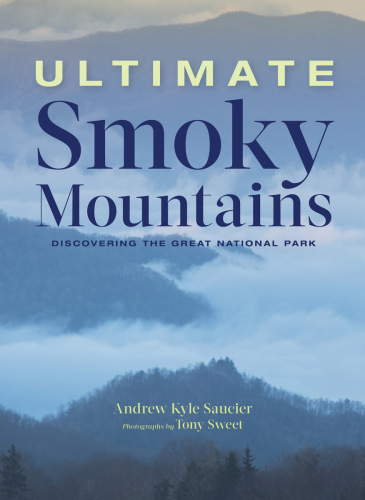 Ultimate Smoky Mountains: Discovering the Great National Park