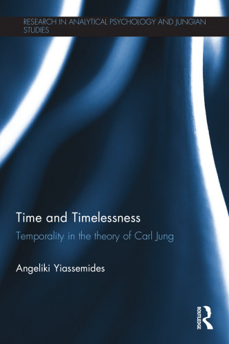 Time and Timelessness: Temporality in the theory of Carl Jung