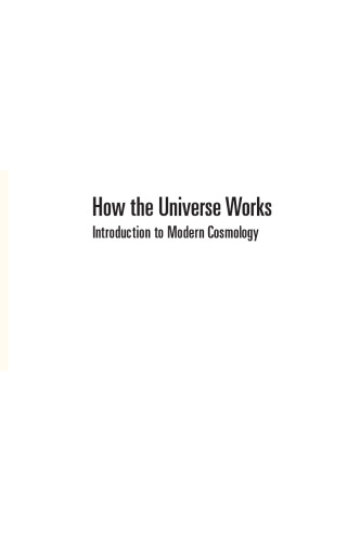 How the Universe Works: Introduction to Modern Cosmology