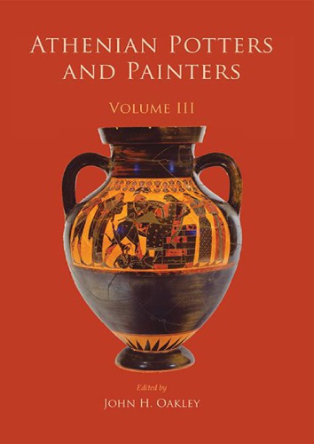 Athenian Potters and Painters, Volume III