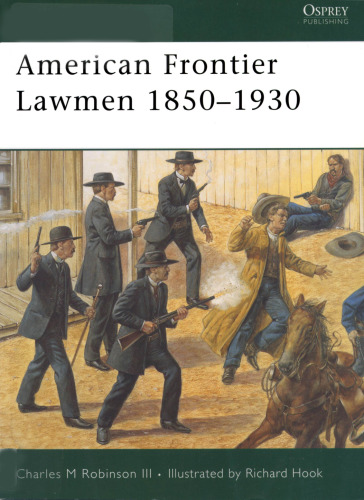 American Frontier Lawmen 1850-1930