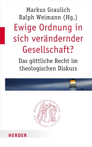 Ewige Ordnung in sich verändernder Gesellschaft? Das göttliche Recht in der Diskussion