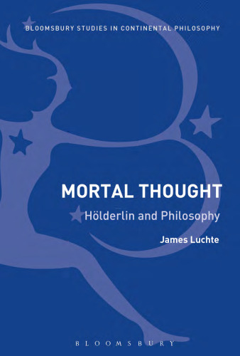 Mortal Thought: Hölderlin and Philosophy