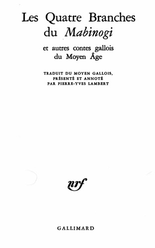 Les quatre branches du « Mabinogi » et autres contes gallois du Moyen Âge