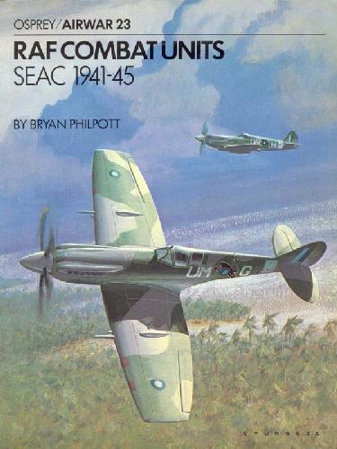 RAF combat units SEAC 1941-45