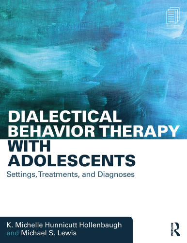 Dialectical Behavior Therapy with Adolescents: Settings, Treatments, and Diagnoses